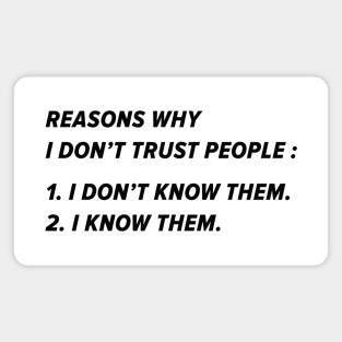 I Don't Trust People Magnet